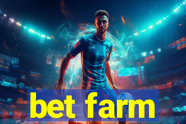 bet farm